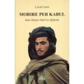Lucio Lami - Morire per Kabul